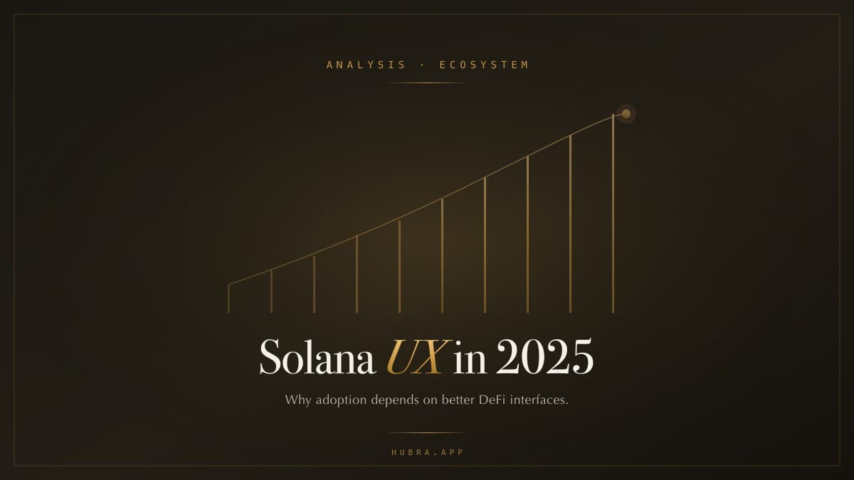 Solana UX in 2025: Why Adoption Depends on Better DeFi Interfaces