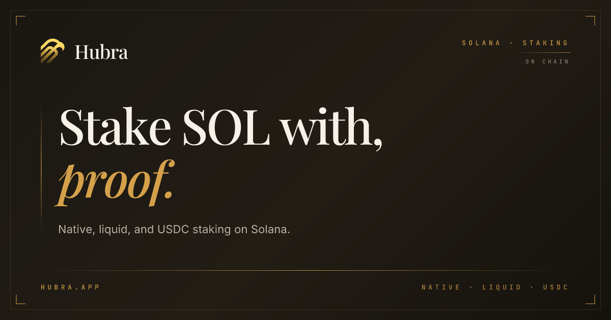 Hubra | Stake SOL with a Six-Year Solana Validator